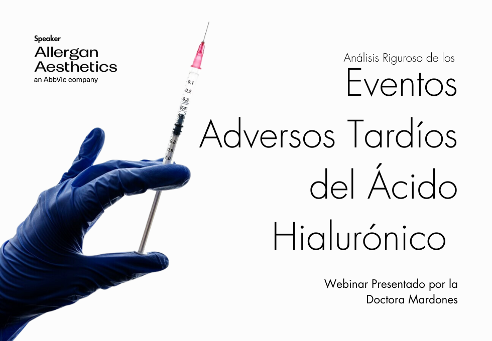 Eventos Adversos Tardíos del Ácido Hialurónico